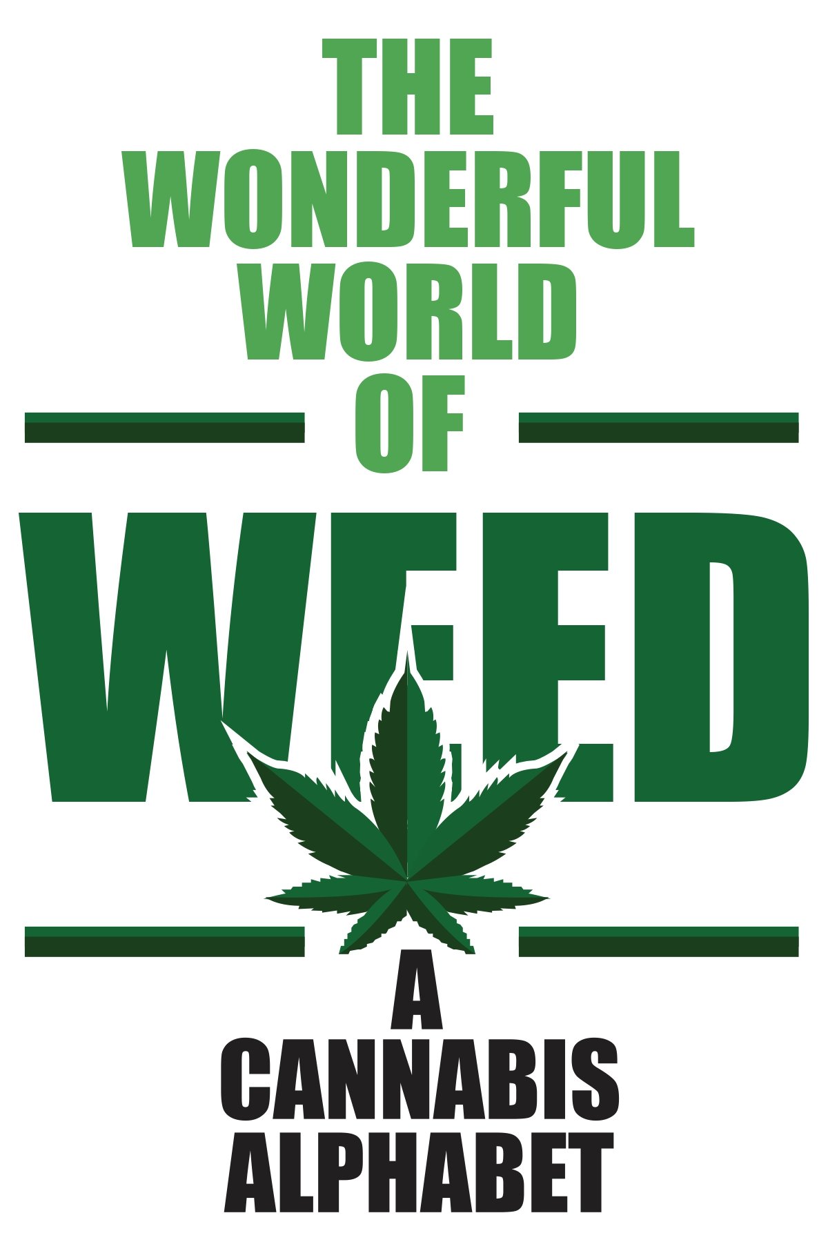 The Wonderful World of Weed